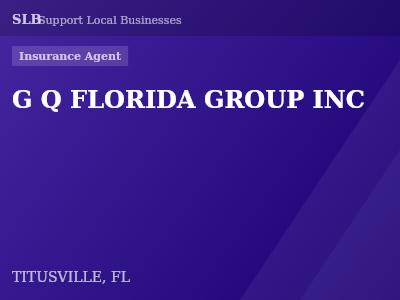 G Q FLORIDA GROUP INC — Insurance Agent in TITUSVILLE, FL
