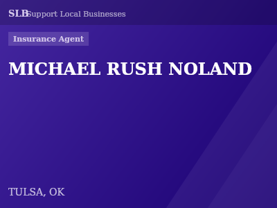 MICHAEL RUSH NOLAND — Insurance Agent in TULSA, OK
