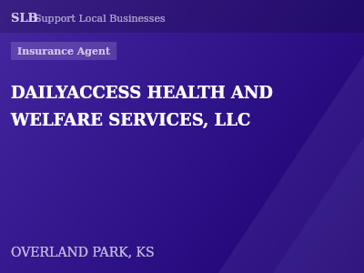 DAILYACCESS HEALTH AND WELFARE SERVICES, LLC — Insurance Agent in OVERLAND PARK, KS