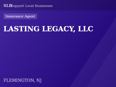 LASTING LEGACY, LLC — Insurance Agent in FLEMINGTON, NJ