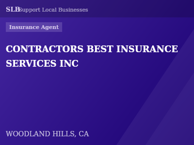 CONTRACTORS BEST INSURANCE SERVICES INC — Insurance Agent in WOODLAND HILLS, CA