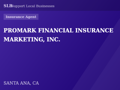 PROMARK FINANCIAL INSURANCE MARKETING, INC. — Insurance Agent in SANTA ANA, CA