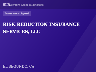 RISK REDUCTION INSURANCE SERVICES, LLC — Insurance Agent in EL SEGUNDO, CA