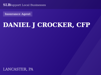DANIEL J CROCKER, CFP — Insurance Agent in LANCASTER, PA