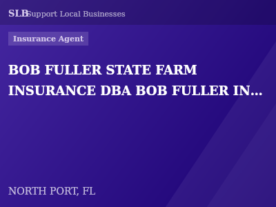 BOB FULLER STATE FARM INSURANCE DBA BOB FULLER INSURANCE — Insurance Agent in NORTH PORT, FL