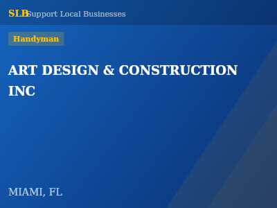 ART DESIGN & CONSTRUCTION INC — Handyman in MIAMI, FL
