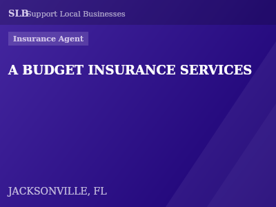 A BUDGET INSURANCE SERVICES — Insurance Agent in JACKSONVILLE, FL