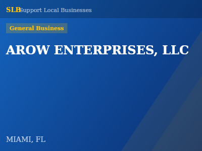 AROW ENTERPRISES, LLC — General Business in MIAMI, FL