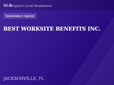 BEST WORKSITE BENEFITS INC. — Insurance Agent in JACKSONVILLE, FL