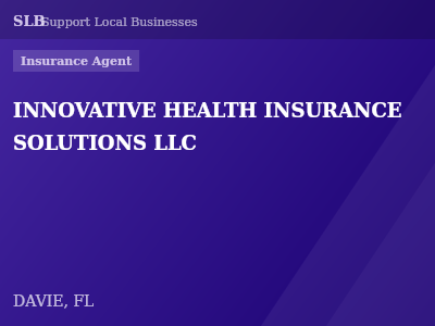 INNOVATIVE HEALTH INSURANCE SOLUTIONS LLC — Insurance Agent in DAVIE, FL