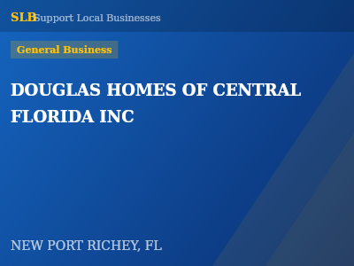 DOUGLAS HOMES OF CENTRAL FLORIDA INC — General Business in NEW PORT RICHEY, FL