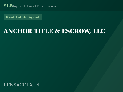 ANCHOR TITLE & ESCROW, LLC — Real Estate Agent in PENSACOLA, FL