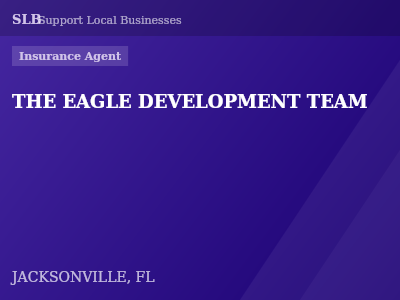 THE EAGLE DEVELOPMENT TEAM — Insurance Agent in JACKSONVILLE, FL
