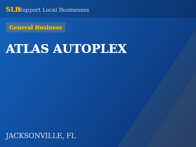 ATLAS AUTOPLEX — General Business in JACKSONVILLE, FL