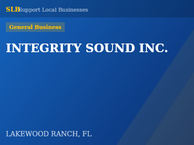 INTEGRITY SOUND INC. — General Business in LAKEWOOD RANCH, FL