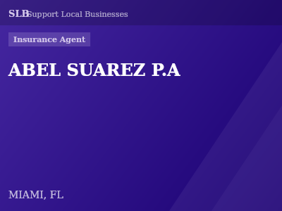 ABEL SUAREZ P.A — Insurance Agent in MIAMI, FL