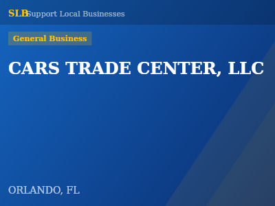 CARS TRADE CENTER, LLC — General Business in ORLANDO, FL