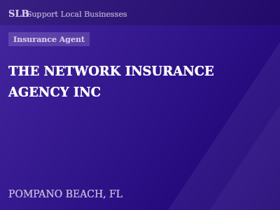 THE NETWORK INSURANCE AGENCY INC — Insurance Agent in POMPANO BEACH, FL