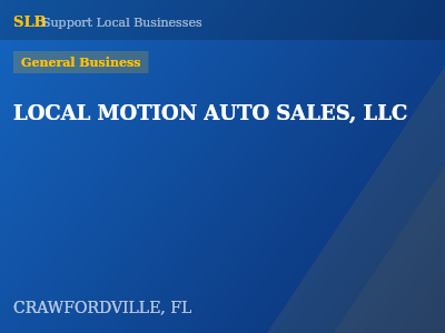 LOCAL MOTION AUTO SALES, LLC — General Business in CRAWFORDVILLE, FL