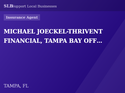 MICHAEL JOECKEL-THRIVENT FINANCIAL, TAMPA BAY OFFICE — Insurance Agent in TAMPA, FL
