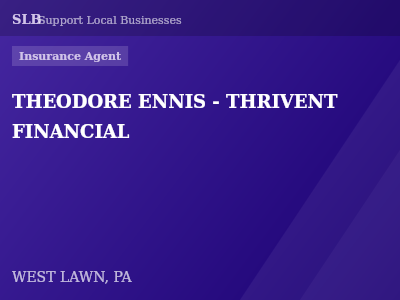 THEODORE ENNIS - THRIVENT FINANCIAL — Insurance Agent in WEST LAWN, PA