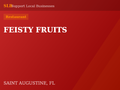 FEISTY FRUITS — Restaurant in SAINT AUGUSTINE, FL