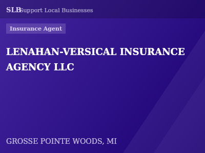 LENAHAN-VERSICAL INSURANCE AGENCY LLC — Insurance Agent in GROSSE POINTE WOODS, MI