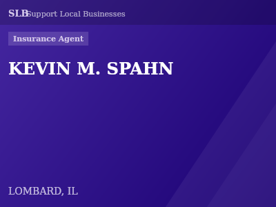KEVIN M. SPAHN — Insurance Agent in LOMBARD, IL