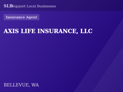 AXIS LIFE INSURANCE, LLC — Insurance Agent in BELLEVUE, WA