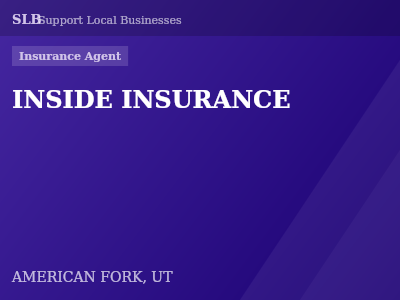 INSIDE INSURANCE — Insurance Agent in AMERICAN FORK, UT