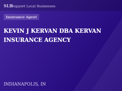 KEVIN J KERVAN DBA KERVAN INSURANCE AGENCY — Insurance Agent in INDIANAPOLIS, IN