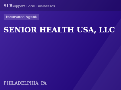 SENIOR HEALTH USA, LLC — Insurance Agent in PHILADELPHIA, PA
