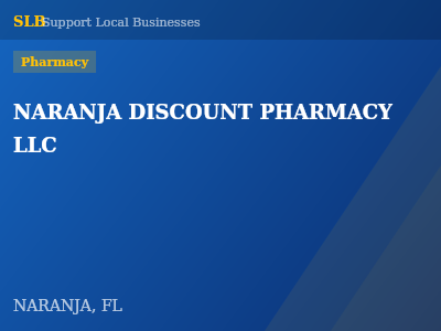 NARANJA DISCOUNT PHARMACY LLC — Pharmacy in NARANJA, FL