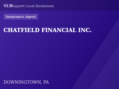 CHATFIELD FINANCIAL INC. — Insurance Agent in DOWNINGTOWN, PA