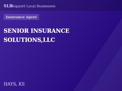 SENIOR INSURANCE SOLUTIONS,LLC — Insurance Agent in HAYS, KS