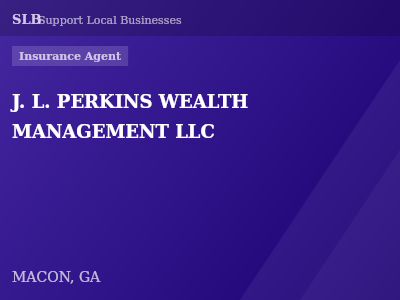 J. L. PERKINS WEALTH MANAGEMENT LLC — Insurance Agent in MACON, GA