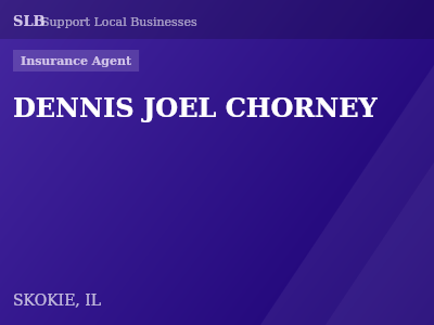 DENNIS JOEL CHORNEY — Insurance Agent in SKOKIE, IL