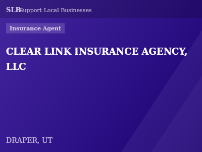 CLEAR LINK INSURANCE AGENCY, LLC — Insurance Agent in DRAPER, UT
