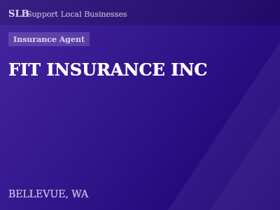 FIT INSURANCE INC — Insurance Agent in BELLEVUE, WA