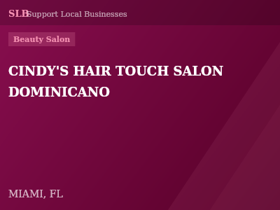 CINDY'S HAIR TOUCH SALON DOMINICANO — Beauty Salon in MIAMI, FL