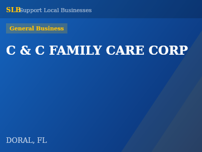 C & C FAMILY CARE CORP — General Business in DORAL, FL