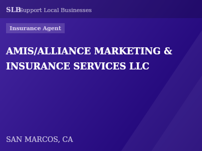 AMIS/ALLIANCE MARKETING & INSURANCE SERVICES LLC — Insurance Agent in SAN MARCOS, CA