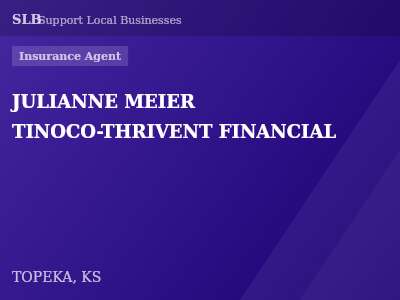 JULIANNE MEIER TINOCO-THRIVENT FINANCIAL — Insurance Agent in TOPEKA, KS