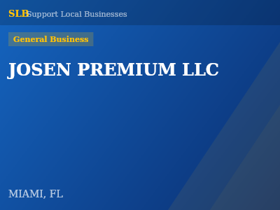 JOSEN PREMIUM LLC — General Business in MIAMI, FL