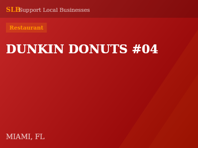 DUNKIN DONUTS #04 — Restaurant in MIAMI, FL