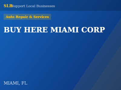BUY HERE MIAMI CORP — Auto Repair & Services in MIAMI, FL