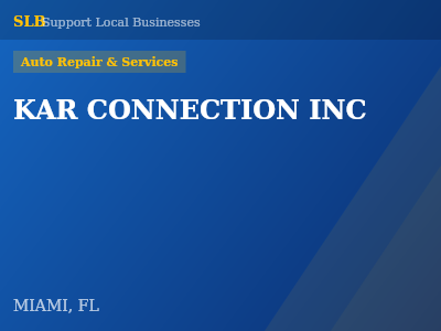 KAR CONNECTION INC — Auto Repair & Services in MIAMI, FL