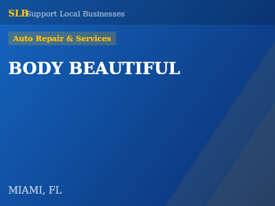 BODY BEAUTIFUL — Auto Repair & Services in MIAMI, FL