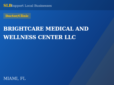 BRIGHTCARE MEDICAL AND WELLNESS CENTER LLC — Doctor/Clinic in MIAMI, FL
