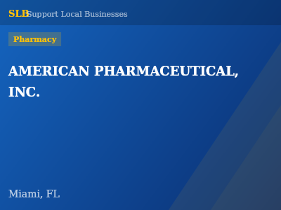 AMERICAN PHARMACEUTICAL, INC. — Pharmacy in Miami, FL